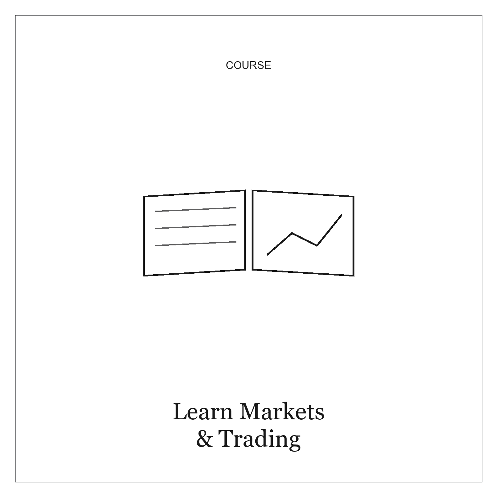 Learn everything about markets and trading
